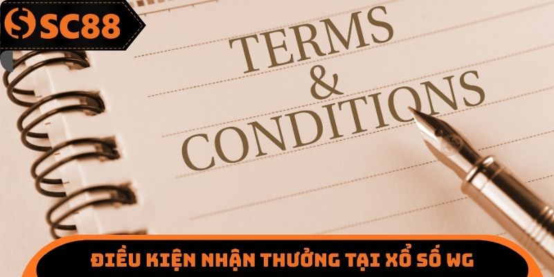 Điều kiện nhận thưởng tại xổ số WG