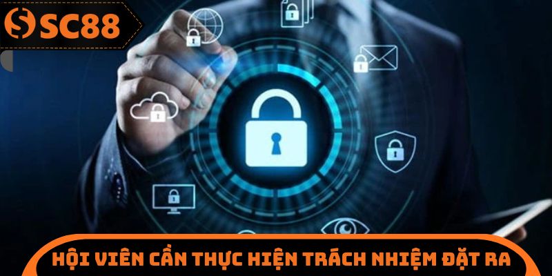 Hội viên cần thực hiện trách nhiệm đặt ra