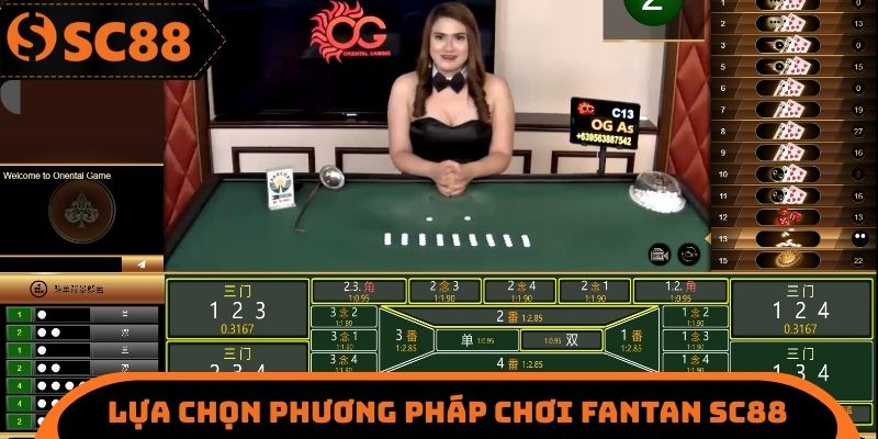 Lựa chọn phương pháp chơi Fantan SC88